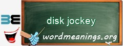 WordMeaning blackboard for disk jockey